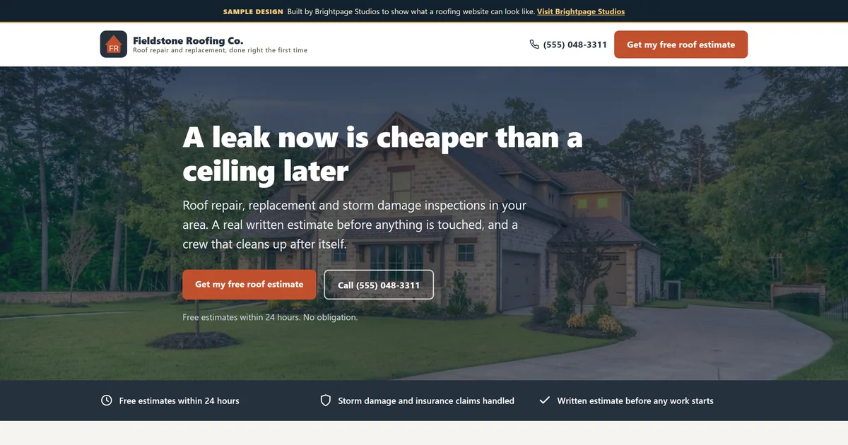 A sample roofing website design, showing a two story home at dusk under the headline A leak now is cheaper than a ceiling later and a Get my free roof estimate button